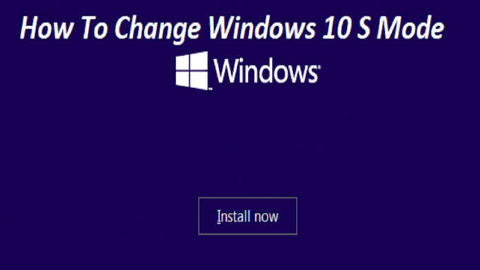 How to Change Windows 10 S