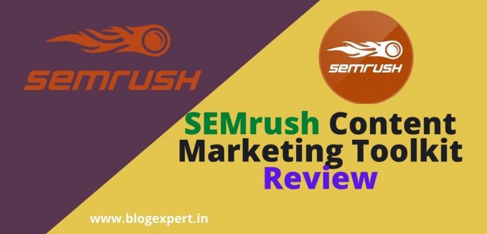 SEMrush Content Marketing Toolkit Review