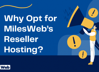 2023 Why Opt for MilesWeb’s Reseller Hosting? MilesWeb’s Reseller Hosting